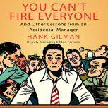 You Cant Fire Everyone, Hank Gilman