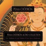 The Pema Chodron Audio Collection, Pema Chodron
