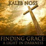 Finding Grace, Kaleb Noss