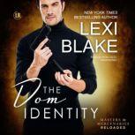 The Dom Identity, Lexi Blake