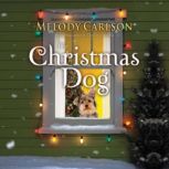 The Christmas Dog, Melody Carlson