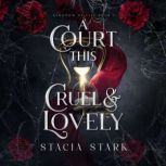 A Court This Cruel and Lovely, Stacia Stark