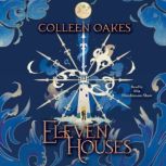 Eleven Houses, Colleen Oakes