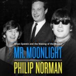 Mr. Moonlight, Philip Norman