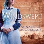 Windswept A Novel of WWI, Annabelle McCormack