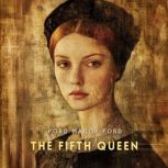 The Fifth Queen, Ford Madox Ford