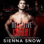Deceptive Knight, Sienna Snow
