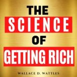 The Science of Getting Rich, Wallace D. Wattles