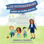 Los Superheroes estan en Todas Partes..., Kamala Harris