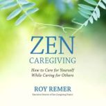 Zen Caregiving, Roy Remer