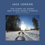 The Story of Keesh and other short st..., Jack London