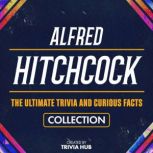 Alfred Hitchcock  The Ultimate Trivi..., Trivia Hub