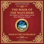 The Book of the Watchers, Attributed to Enoch the Patriarch
