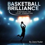 Basketball Brilliance, Zane Ryder