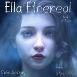 Ella Ethereal, Colin Lindsay