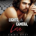 Lights, Camera, Love, Emma Bray