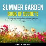 Summer Garden Book of Secrets, Vince Cuthbert