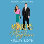 Monkeys and Mayhem, Kimmy Loth