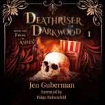 Deathriser of Darkwood From the Ashe..., Jen Guberman