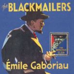 The Blackmailers, Emile Gaboriau
