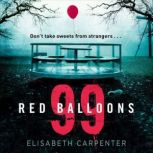 99 Red Balloons, Elisabeth Carpenter