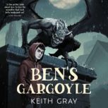 Bens Gargoyle, Keith Gray