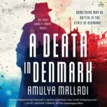 A Death in Denmark, Amulya Malladi