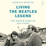 Living the Beatles Legend, Kenneth Womack