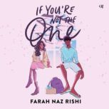 If Youre Not the One, Farah Naz Rishi