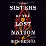 Sisters of the Lost Nation, Nick Medina