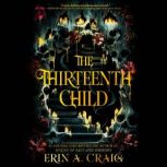 The Thirteenth Child, Erin A. Craig