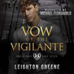 Vow of the Vigilante, Leighton Greene