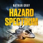 Hazard Spectrum, Nathan Gray