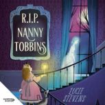 R.I.P. Nanny Tobbins Nanny Tobbins, ..., Lucie Stevens