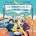 Kidnap on the California Comet Adven..., M. G. Leonard