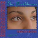 The Bathhouse, Farnoosh Moshiri