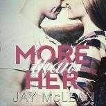 More Than Her, Jay McLean