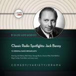 Classic Radio Spotlights: Jack Benny, Hollywood 360