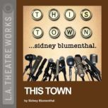 This Town, Sidney Blumenthal