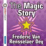 The Magic Story, Frederic Van Rensselaer Day
