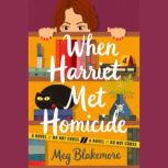 When Harriet Met Homicide, Meg Blakemore
