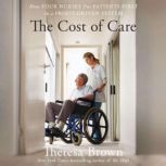The Cost of Care, Theresa Brown