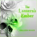 The Lantern's Ember, Colleen Houck