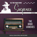Suspense The Bride Vanishes, John Dixon Carr