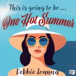 One Hot Summer, Debbie Ioanna