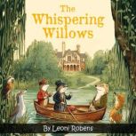 The Whispering Willows, Leoni Robens