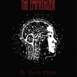 The Empathizer, JAMIE MICAH