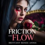 Friction And Flow, Brittany Renee Annis