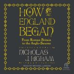 How England Began, Nicholas J. Higham