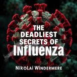 The Deadliest Secrets of Influenza, Nikolai Windermere